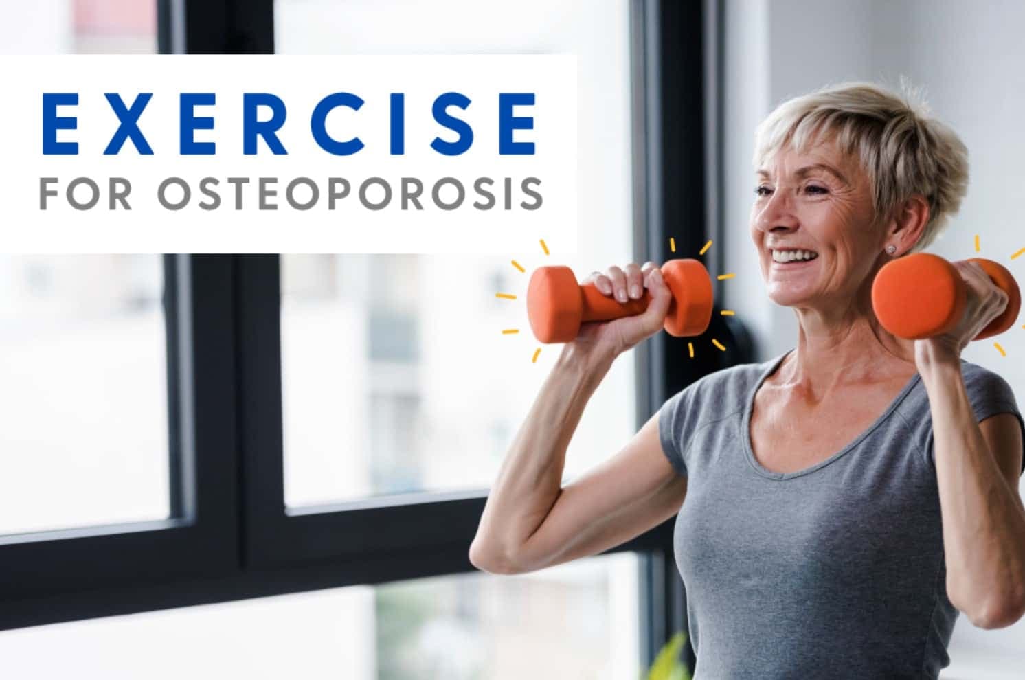 Exercise with Osteoporosis: A Quick Guide
